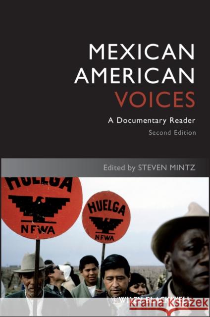 Mexican American Voices : A Documentary Reader  9781405182591 JOHN WILEY AND SONS LTD