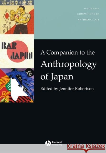 A Companion to the Anthropology of Japan Jennifer Robertson 9781405182898 0