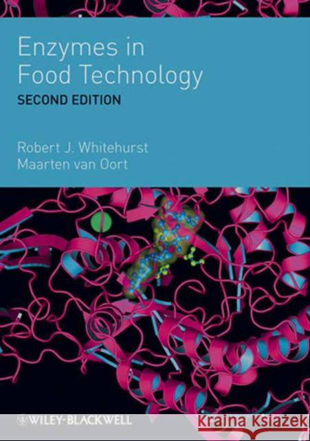 Enzymes in Food Technology Robert J. Whitehurst Maarten Van Oort  9781405183666 