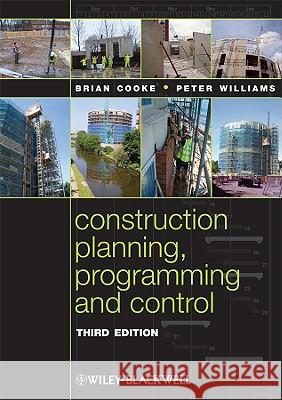 Construction Planning, Programming and Control Brian Cooke 9781405183802 0
