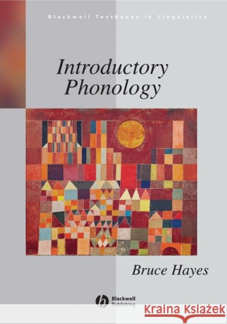 Introductory Phonology Bruce Hayes 9781405184120 Blackwell Publishers