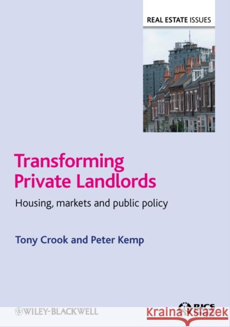 Transforming Private Landlords: Housing, Markets & Public Policy Kemp, Peter A. 9781405184151 