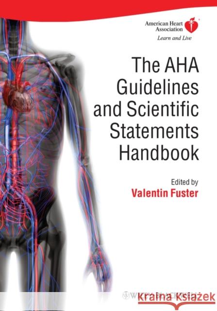 The AHA Guidelines and Scientific Statements Handbook Valentin Fuster 9781405184632 Wiley-Blackwell