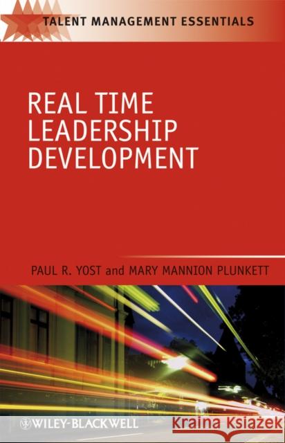 Real Time Leadership Development Paul R. Yost 9781405186759 Wiley-Blackwell