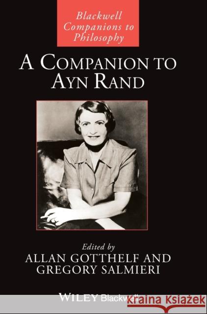 A Companion to Ayn Rand Allan Gotthelf   9781405186841