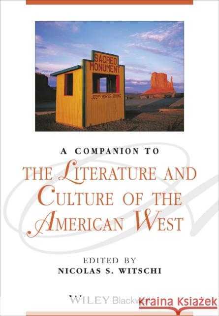 A Companion to the Literature and Culture of the American West Nicolas S. Witschi Nicolas S. Witschi 9781405187336 Wiley-Blackwell