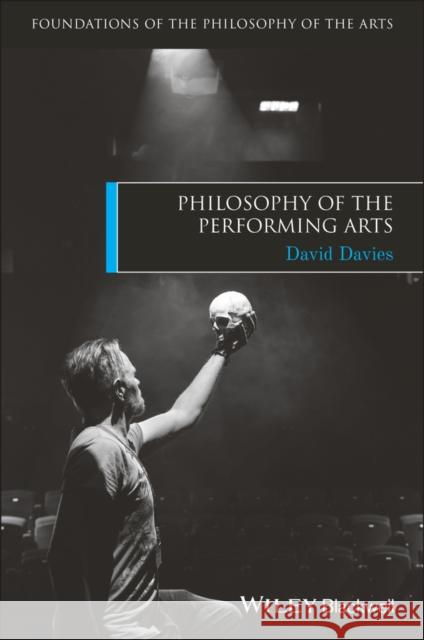 Philosophy of the Performing Arts David Davies   9781405188036 