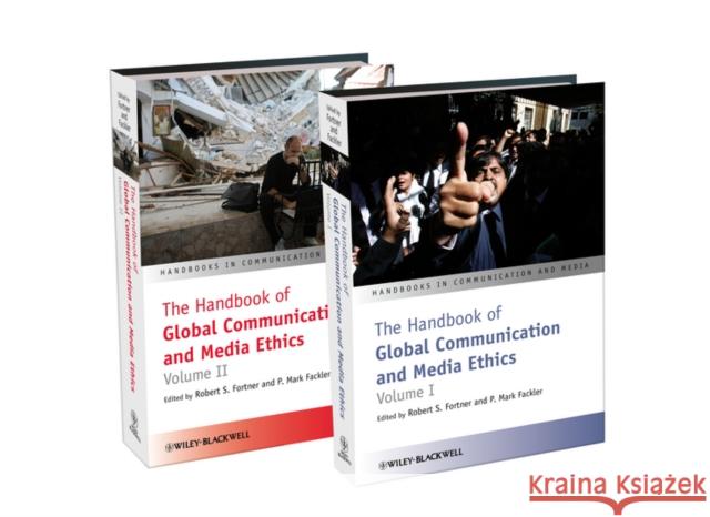 The Handbook of Global Communication and Media Ethics Fortner, Robert S. 9781405188128