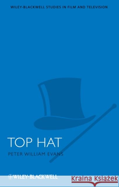 Top Hat Peter William Evans 9781405188296 Wiley-Blackwell