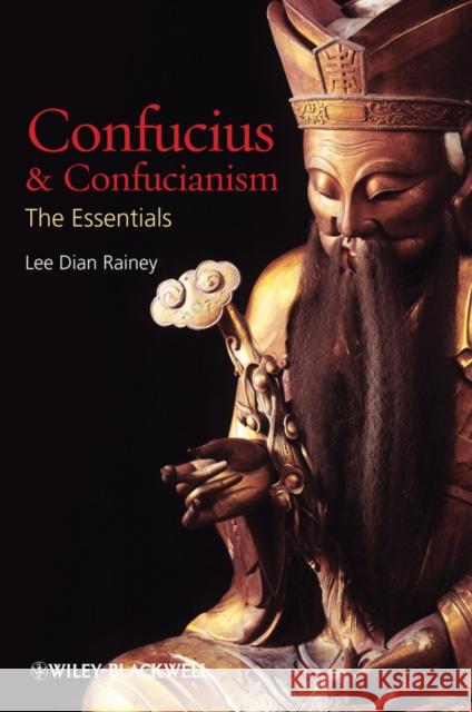 Confucius Confuncianism Rainey, Lee Dian 9781405188418 Wiley-Blackwell