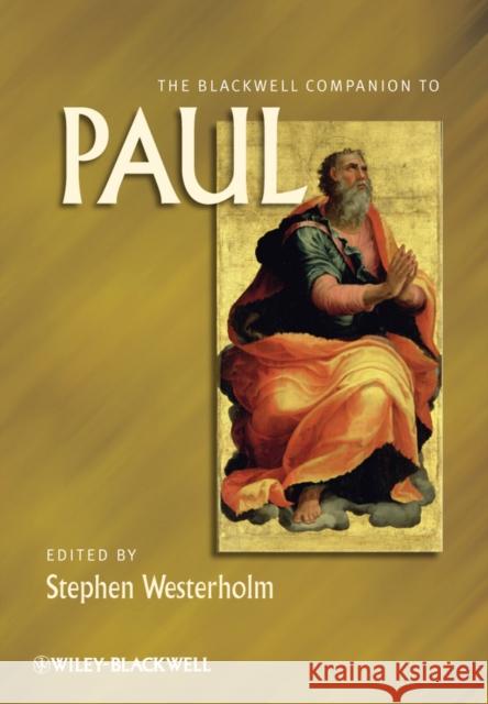 The Blackwell Companion to Paul Stephen Westerholm   9781405188449 Wiley-Blackwell (an imprint of John Wiley & S