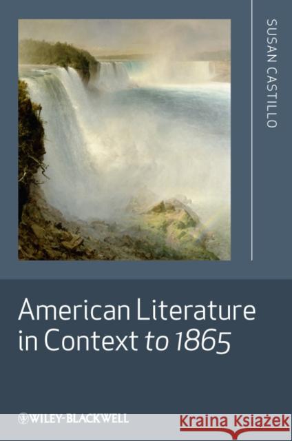 American Literature Context 18 Castillo, Susan 9781405188630 Wiley-Blackwell