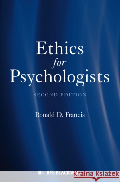 Ethics Psychologists 2e Francis, Ronald D. 9781405188777 Wiley-Blackwell