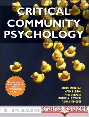 Critical Community Psychology Carolyn Kagan Mark Burton Paul Duckett 9781405188845