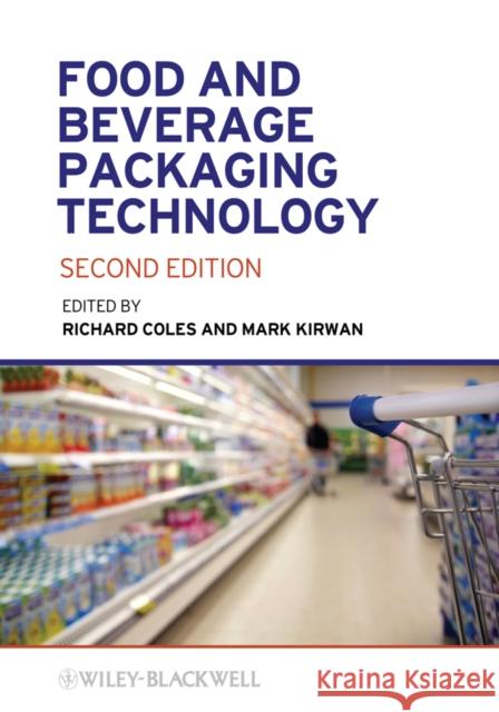 Food and Beverage Packaging Technology Richard Coles Mark J. Kirwan  9781405189101 