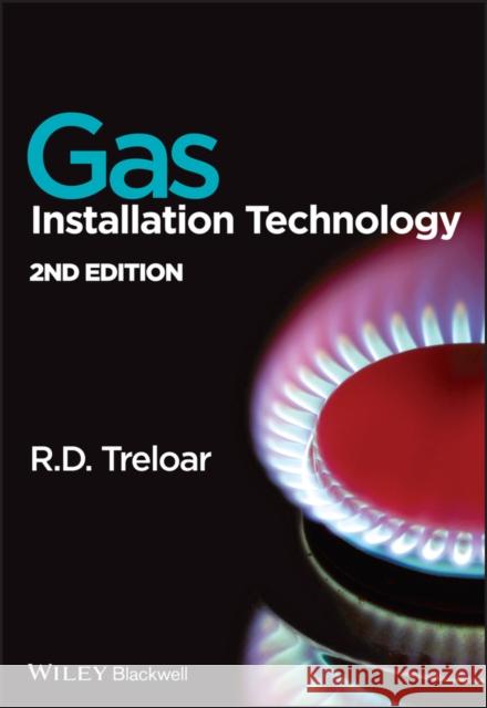 Gas Installation Technology Roy Treloar 9781405189583 John Wiley and Sons Ltd
