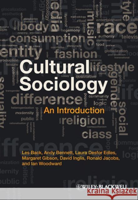 Cultural Sociology: An Introduction Bennett, Andy 9781405189842