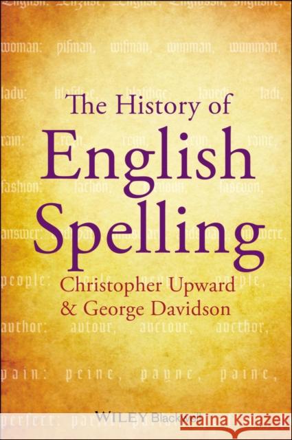 The History of English Spelling  Upward   9781405190244 WILEY-BLACKWELL