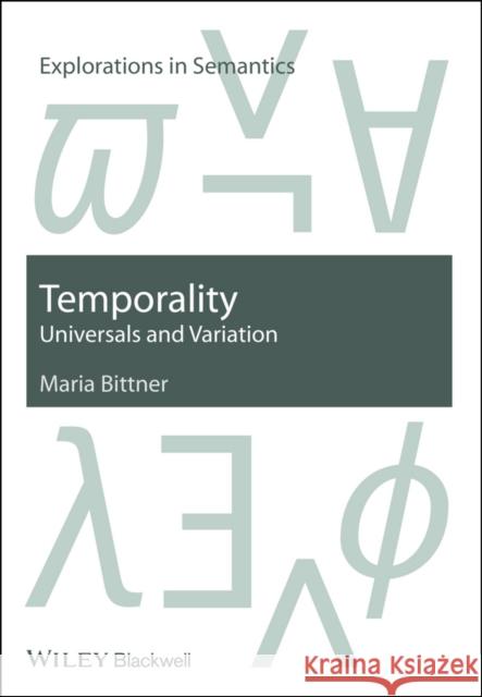 Temporality: Universals and Variation Bittner, Maria 9781405190398 John Wiley & Sons