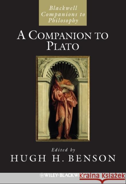 A Companion to Plato Hugh H. Benson 9781405191111 Wiley-Blackwell