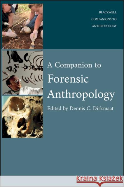 A Companion to Forensic Anthropology Dennis Dirkmaat   9781405191234 