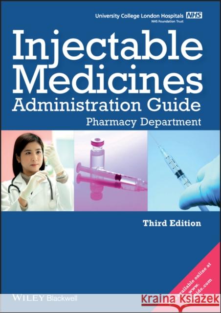Ucl Hospitals Injectable Medicines Administration Guide: Pharmacy Department University College London Hospitals 9781405191920 0