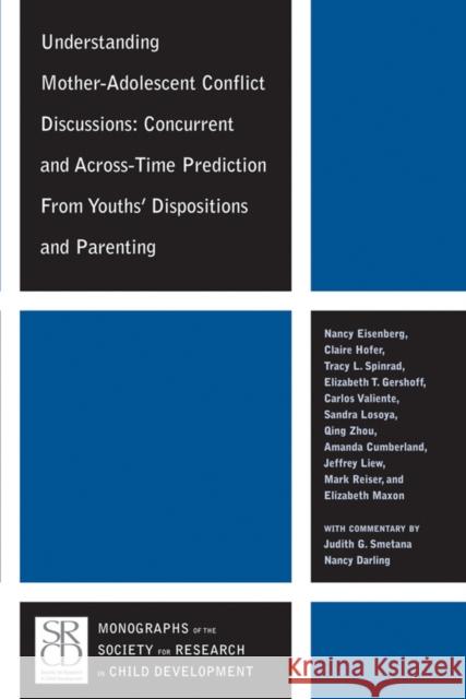 Understanding Mother-Adolescent Conflict Discussions: Concurrent and Across-Time Prediction from Youths' Dispositions Andparenting Hofer, Claire 9781405192149 JOHN WILEY AND SONS LTD