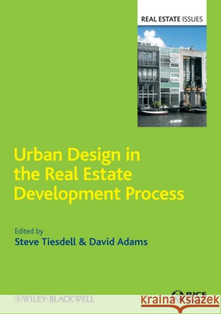 Urban Design in the Real Estate Development Process Tiesdell, Steve|||Adams, David 9781405192194