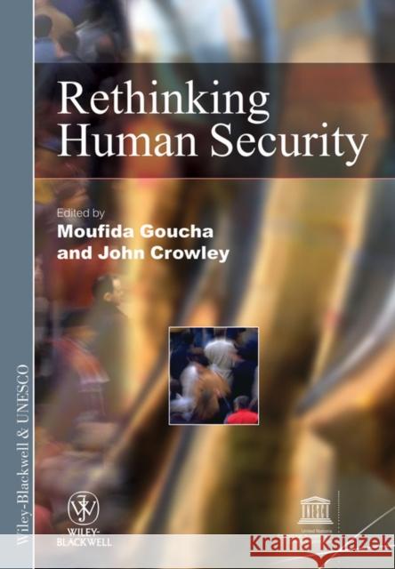 Rethinking Human Security John Crowley Moufida Goucha 9781405192637