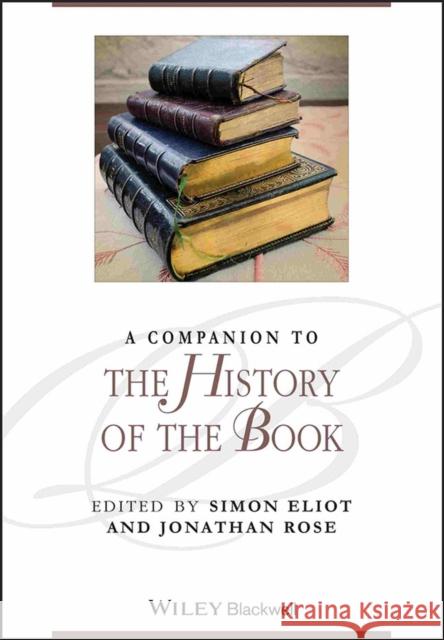 A Companion to the History of the Book  9781405192781 John Wiley and Sons Ltd