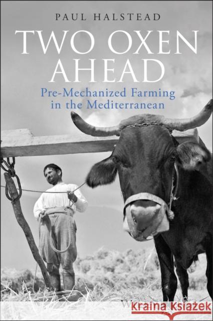 Two Oxen Ahead Halstead, Paul 9781405192835 Wiley-Blackwell (an imprint of John Wiley & S