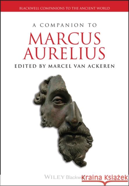 A Companion to Marcus Aurelius Marcel Van Ackeren Marcel Va 9781405192859 Wiley-Blackwell