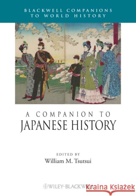 A Companion to Japanese History William M. Tsutsui 9781405193399