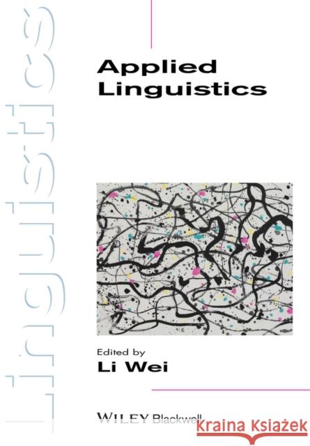 Applied Linguistics Wei, Li 9781405193580 John Wiley & Sons