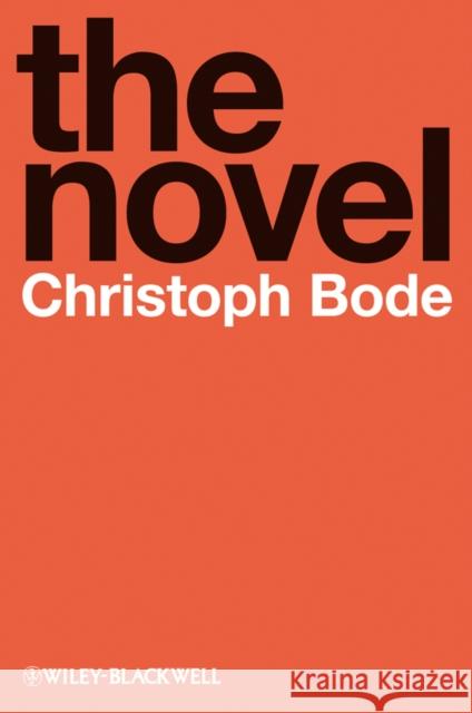 The Novel: An Introduction Bode, Christoph 9781405194471