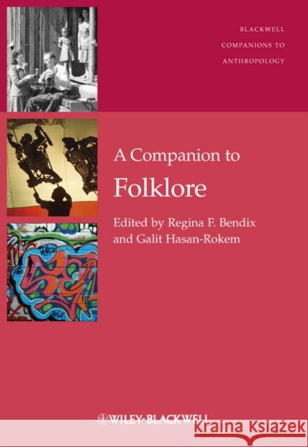 Companion to Folklore Bendix, Regina F. 9781405194990 0