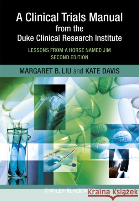 Clinical Trials Manual 2e Liu, Margaret 9781405195157 Wiley-Blackwell