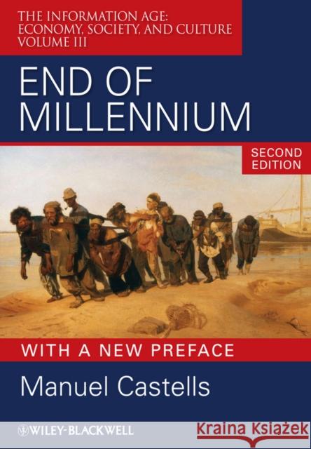 End of Millennium Manuel Castells 9781405196888