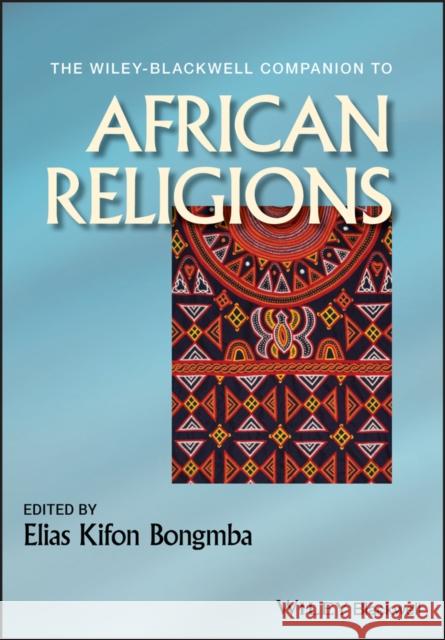 WB Companion to African Religi Bongmba, Elias Kifon 9781405196901 