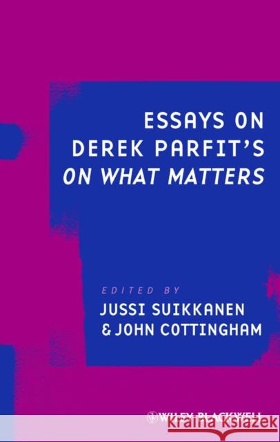 Essays on Derek Parfit's on What Matters Cottingham, John 9781405196987