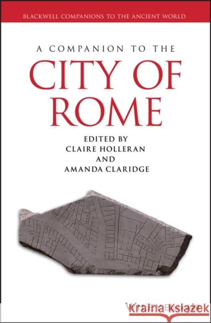 A Companion to the City of Rome Amanda Claridge Claire Holleran  9781405198196