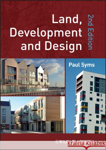 Land, Development and Design Paul Syms 9781405198530 Wiley-Blackwell