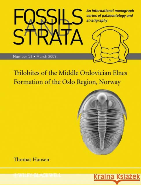 Trilobites of the Middle Ordovician Elnes Formation of the Oslo Region, Norway Thomas Hansen 9781405198844 JOHN WILEY AND SONS LTD