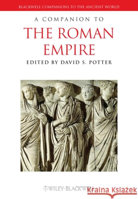 A Companion to the Roman Empire David Potter 9781405199186