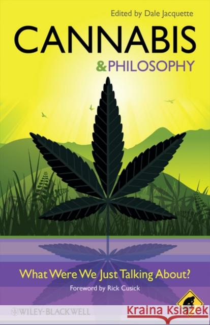 Cannabis - Philosophy for Everyone: What Were We Just Talking About? Allhoff, Fritz 9781405199674 0