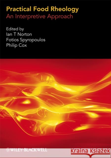 Practical Food Rheology: An Interpretive Approach Norton, Ian T. 9781405199780 Wiley-Blackwell