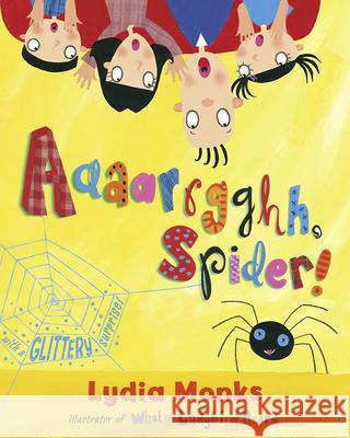 Aaaarrgghh Spider! Lydia Monks 9781405210447 HarperCollins Publishers