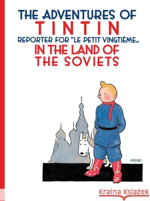 Tintin in the Land of the Soviets  Herge 9781405214773 HarperCollins Publishers