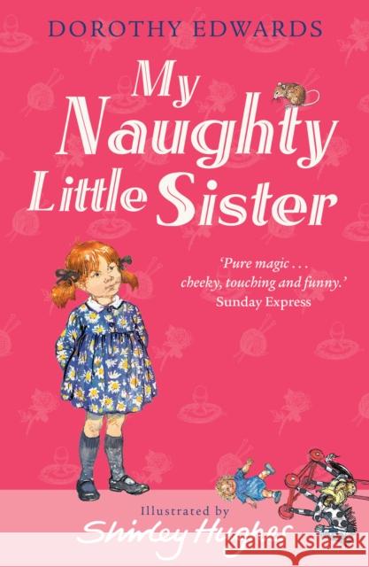 My Naughty Little Sister Dorothy Edwards 9781405253345 HarperCollins Publishers