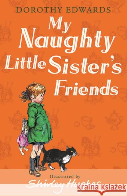 My Naughty Little Sister's Friends Dorothy Edwards 9781405253352 HarperCollins Publishers